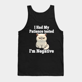 I Had My Patience Tested I'm Negative Funny Cat Sarcasm Tank Top